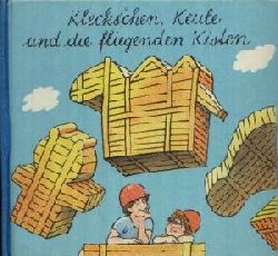Krumbholz, Hans:  Kleckschen, Keule und die fliegenden Kisten 