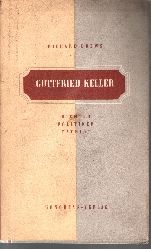 Drews, Richard:  Gottfried Keller - Dichter, Politiker und Patriot 