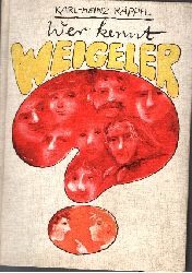 Rppel, Karl-Heinz:  Wer kennt Weigeler? 