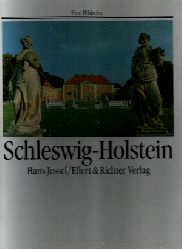 Jessel, Hans:  Schleswig-Holstein - Eine Bildreise 