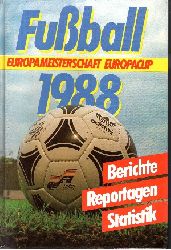Friedemann, Horst, Wolf Hempel und Rainer Nldner Jrgen Nachtigall:  Fuball 1988 Europameisterschaft - Europacup - Berichte, Reportagen, Statistik 