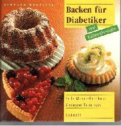 Meyer-Berkhout, Edda und Annegret Feuerlein:  Backen fr Diabetiker und Kalorienbewusste 