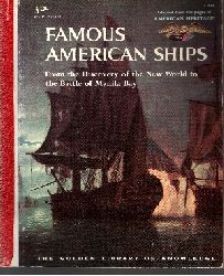 Franklin, Walter:  Famous American Ships - From the Discovery of the New World to the Battle of Manila Bay The Golden Library of Knowledge 