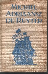 Blok, P.J.;  Michiel Adriaanszoon de Ruyter 