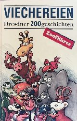 Frisch, Werner:  Viechereien - Dresdner Zoogeschichten 