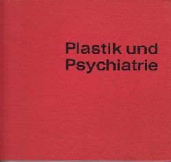 Sydath, Wolfgang:  Plastik und Psychiatrie - Eine gruppenpsychotherapeutische Studie 