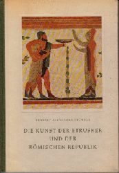 Sttzer, Herbert Alexander:  Die Kunst der Etrusker und der Rmischen Republik 
