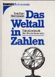 Herrmann, Joachim:  Das Weltall in Zahlen - Tabellenbuch für Sternfreunde Kosmos-Astronomie 