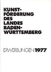Czigens, Ilse und andere:  Kunstförderung des Landes Baden-Württemberg - Erwerbung 1977 8. November bis 10. Dezember 1978 Württembergischer Kunstverein Stuttgart 