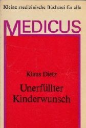 Dietz, Klaus;  Unerfüllter Kinderwunsch - Die sterile Ehe Medicus 