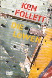 Follett, Ken:  Die Lwen - Eine mitreiende Liebesgeschichte und zugleich ein brillanter Thriller Bastei-Lbbe-Taschenbuch ; Band 11388 : Allgemeine Reihe 