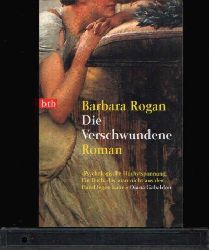 Rogan, Barbara:  Die Verschwundene Psychologische Hchstspannung. Ein Buch, das man nicht aus der Hand legen kann. 