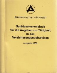 Autorengruppe;  Schlsselverzeichnis fr die Angaben zur Ttigkeit in den Versicherunasnachweisen Ausgabe 1988 