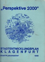 Habernigg, W. und E. Kraigher;  Perspektive 2000 - Stadtentwicklungsplan Klagenfurt 
