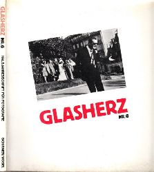 Scheurer, Hans J.;  Glasherz Nr. 6 - Halbjahresschrift fr Fotografie 