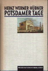 Hbner, Heinz Werner:  Potsdamer Tage 