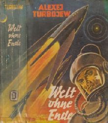 Turbojew, Alexej;  Welt ohne Ende - Utopischer Roman 