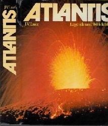 Luce, J.V.;  Atlantis - Legende und Wirklichkeit - Neue Entdeckungen der Archäologie 