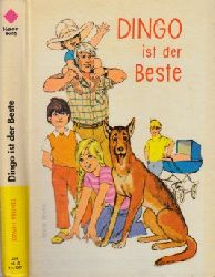 Prunkl, Erwin;  Dingo ist der Beste - Onkel Ferdinand, seine Kinder und ein kluger Hund 
