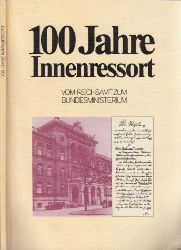 Ritter, Ernst;  100 Jahre Innenressort - Vom Reichsamt zum Bundesministerium 
