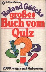 Gck, Roland:  Roland Gcks groes Buch vom Quiz 2000 Fragen und Antworten 