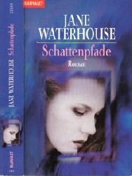 Waterhouse, Jane;  Schattenpfade 