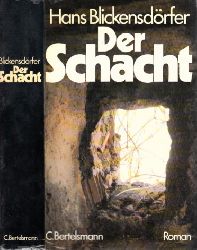 Blickensdrfer, Hans;  Der Schacht 