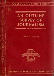 Mott, George Fox;  Survey of Journalism 