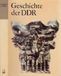 Autorengruppe;  Geschichte der Deutschen Demokratischen Republik Mit 61 Abbildungen und 6 Karten 