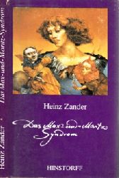Zander, Heinz;  Das Max-un-Montz-Syndrom - Ein burlesker Liebesroman 