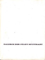 Keuerleber, Eugen;  Galerie der Stadt Stuttgart - Zur Wiedererffnung im Kunstgebude am 8. September 1961 