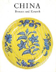 Brandt, Klaus Joachim;  China - Bronzen und Keramik 