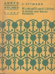 Ittmann, J.;  Krokodil und Löffel - Die Geschichte zweier Kameruner Missionsschüler - Band 2 Mit 7 Bildseiten auf Kunstdruckpapier 