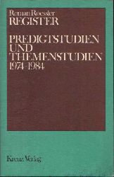 Roessler, Roman:  Register Predigtstudien und Themenstudien 1974-1984 