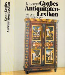 Wiench, Peter;  Keysers grosses Antiquitten-Lexikon Mit ber 900 Abbildungen 