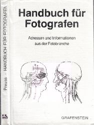 Preuss, Wolfgang;  Handbuch fr Fotografen - Adressen und Informationen aus der Fotobranche 