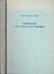 Falkenhagen, Hans;  Statistik und Quantentheorie Grundlagen der theoretischen Physik 