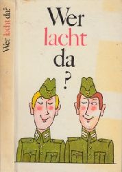 Pietzonka, Fritz;  Wer lacht da? - Heiter-satirische Geschichten, Anekdoten und Witzeleien 