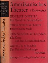 Autorengruppe;  Amerikanisches Theater - 4 Theaterstücke Mit einem Nachwort von S.Melchinger 