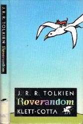 Tolkien, John R. R.;  Roverandom Herausgegeben und mit einem Nachwort versehen von Christina Scull und Wayne G. Hammond 