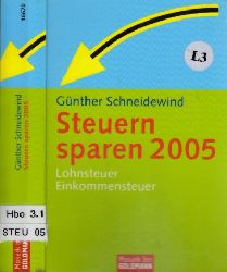 Schneidewind, Günther;  Steuern sparen 2005 - Lohnsteuer, Einkommensteuer 
