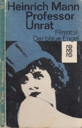 Mann, Heinrich;  Professor Unrat - Filmtitel: Der baue Engel 