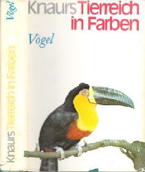 Gilliard , E. Thomas  und Georg  Steinbacher ;  Knaurs Tierreich in Farben - Vgel Mit 153 Abbildungen, davon 91 in Farben 