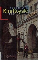 Alt, Sabine:  Kira Royale 