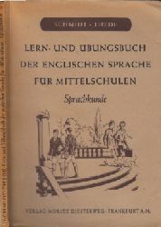 Schmidt, Richard und Adolf Thede;  Lern- und bungsbuch der englischen Sprache fr Mittelschulen - Sprachkunde 