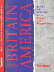 Autorengruppe;  Britain and America - Images and Perspectives 