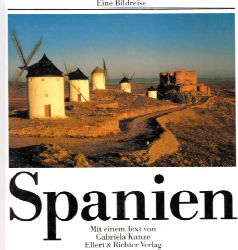 Kunze, Gabriela;  Spanien- Eine Bildreise 