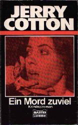 Cotton, Jerry:  Ein Mord zuviel 