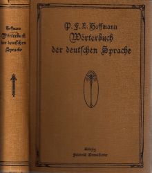 Hoffmann, P.F.L.;  Hoffmanns Wrterbuch der deutschen Sprache nach dem Standpunkt der heutigen Ausbildung 