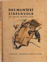 Zeddies, August;  Das munter Starenvolk und andere Tiergeschichten Bilder: Norbertine von Bresslern-Roth 